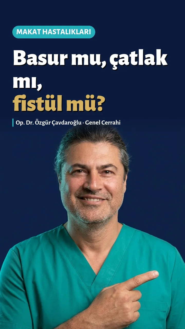 Makat apsesi fistül çatlak hemoroid farkı